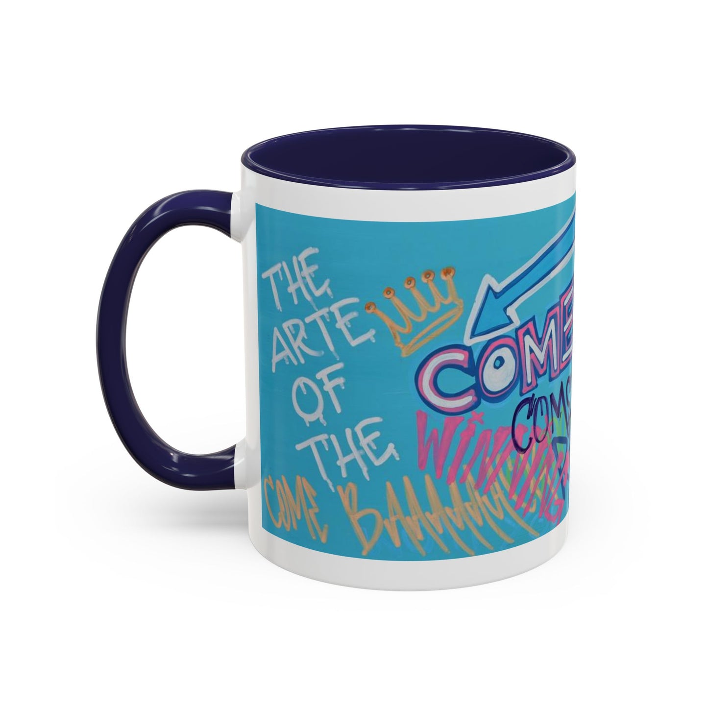 Arte Of The Comeback Accent Coffee Mug
